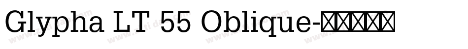 Glypha LT 55 Oblique字体转换